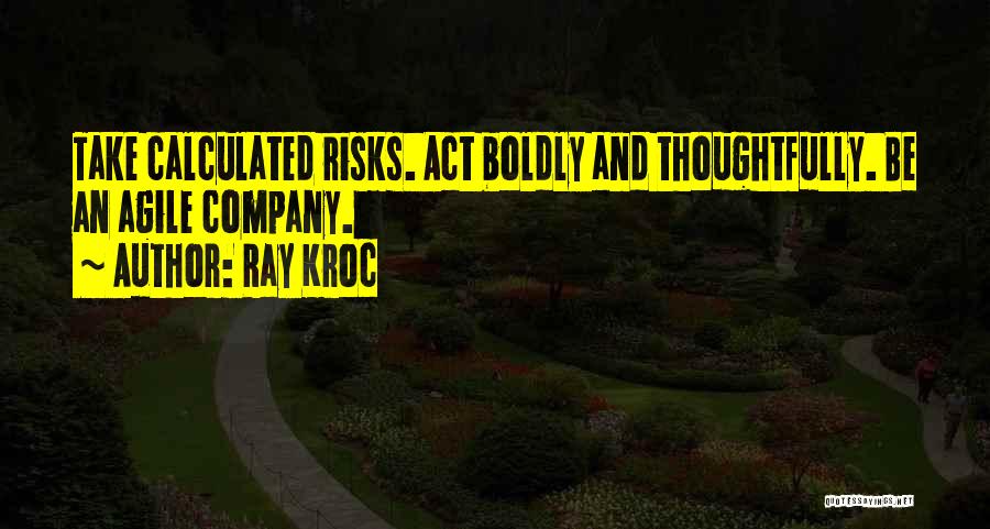 Calculated Risks Quotes By Ray Kroc