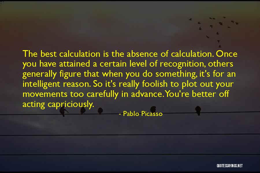 Calculation Best Quotes By Pablo Picasso Calculation Best Quotes By Pablo Picasso