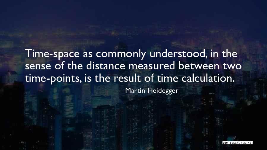 Calculation Between Two Quotes By Martin Heidegger Calculation Between Two Quotes By Martin Heidegger