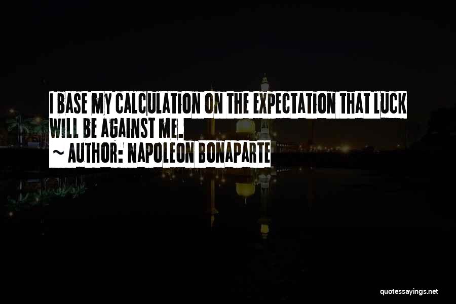 Calculation Quotes By Napoleon Bonaparte