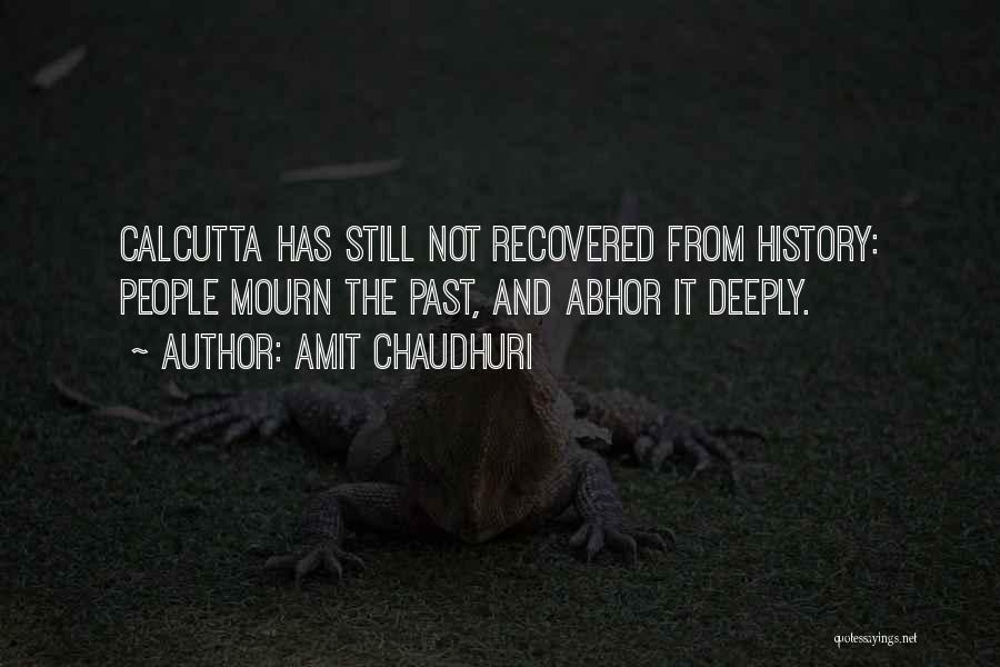 Calcutta Quotes By Amit Chaudhuri