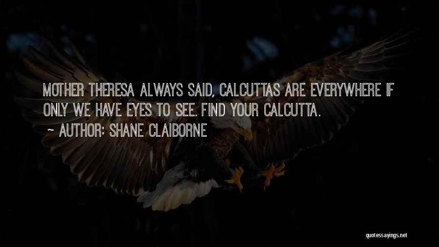 Calcutta Quotes By Shane Claiborne