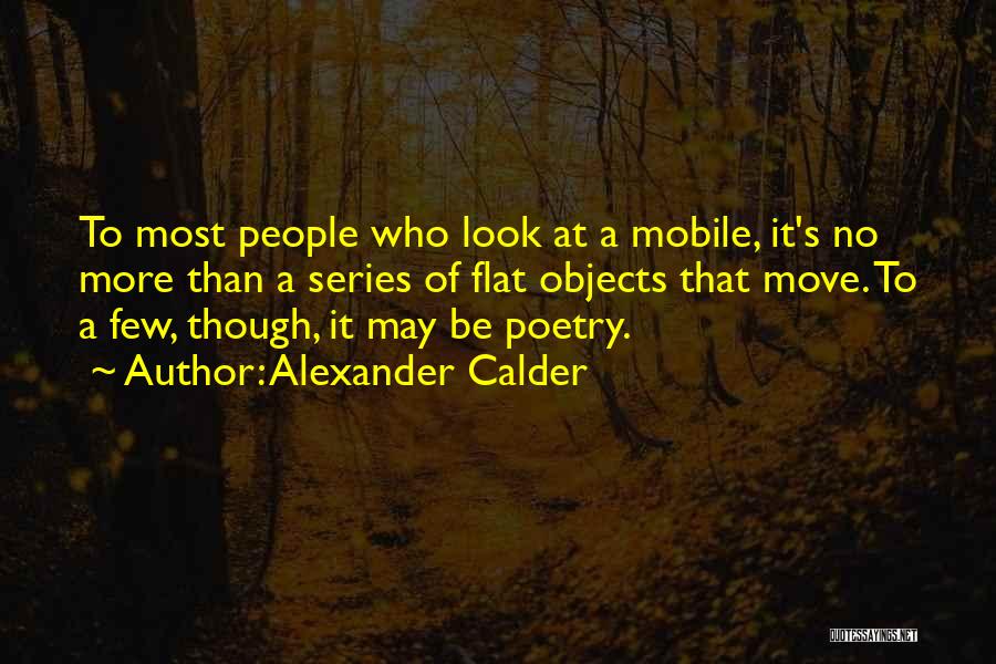 Calder Quotes By Alexander Calder