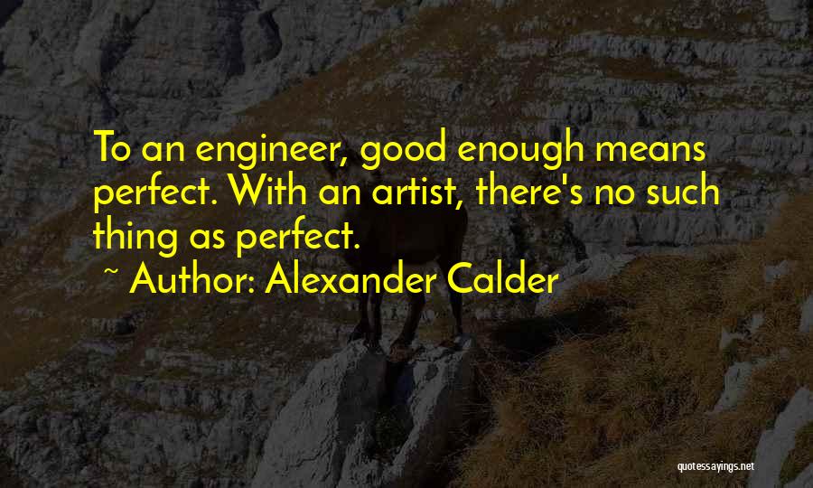 Calder Quotes By Alexander Calder