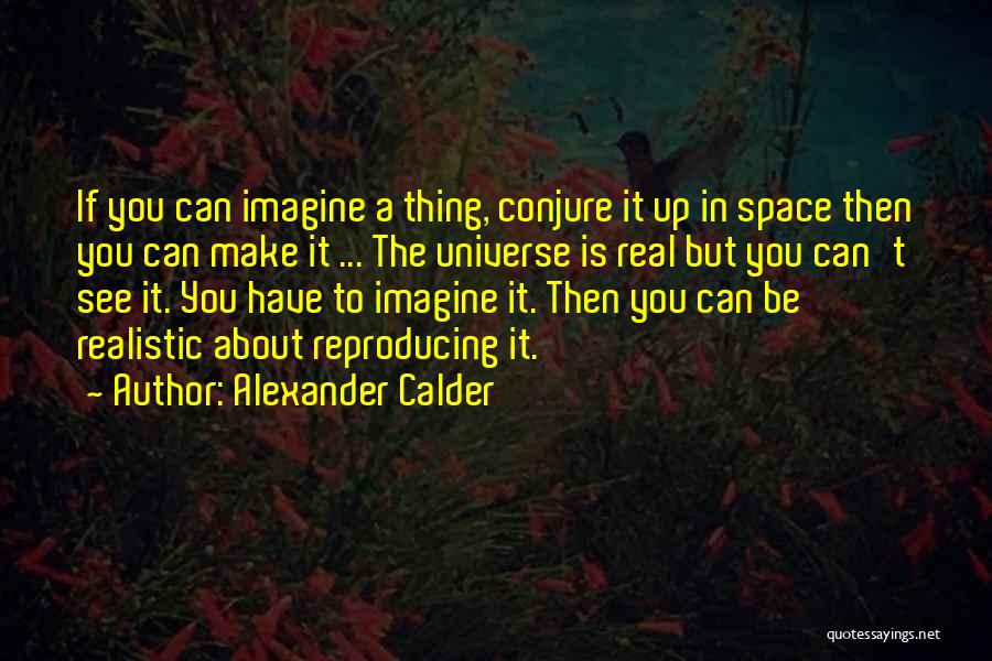 Calder Quotes By Alexander Calder