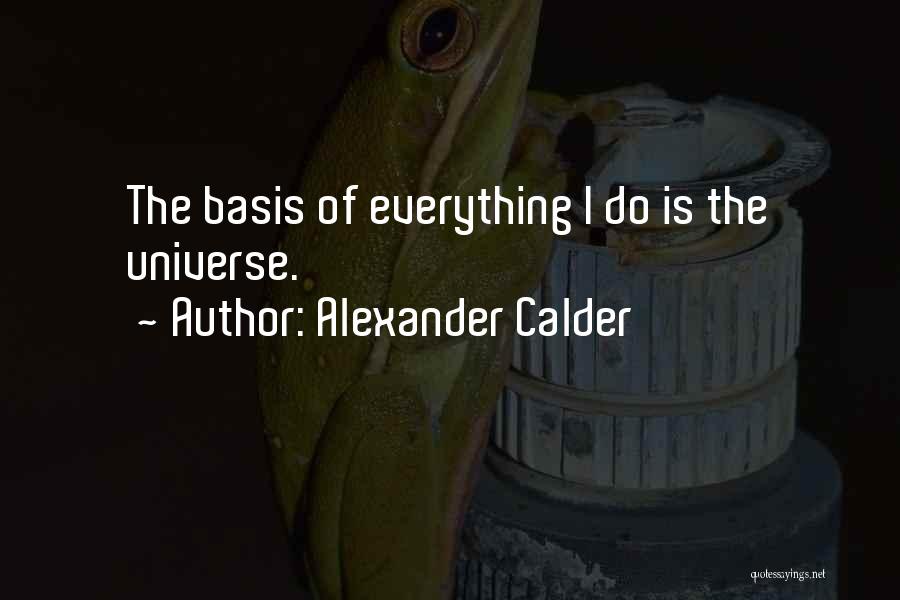 Calder Quotes By Alexander Calder