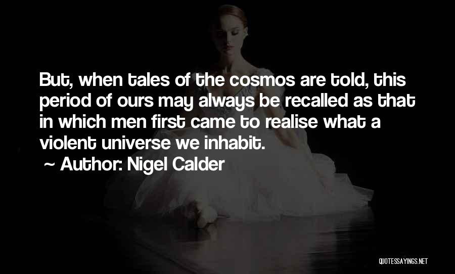Calder Quotes By Nigel Calder