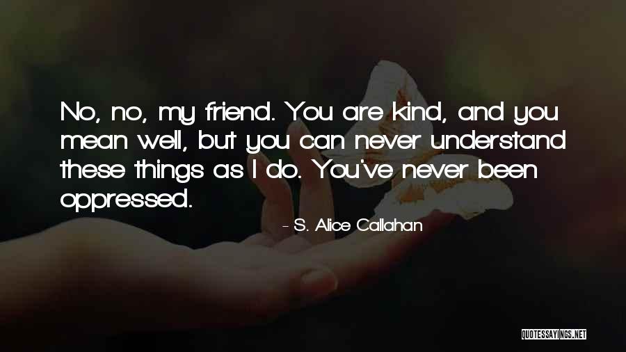 Calderas Industriales Quotes By S. Alice Callahan Calderas Industriales Quotes By S. Alice Callahan