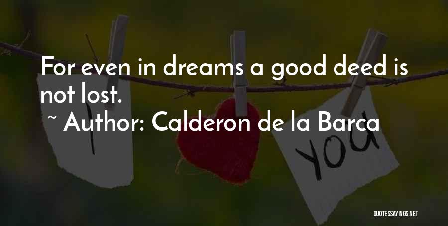 Calderon De La Barca Quotes 747648