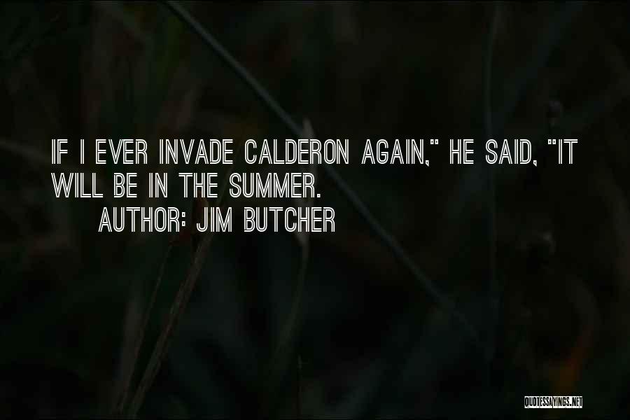 Calderon Quotes By Jim Butcher