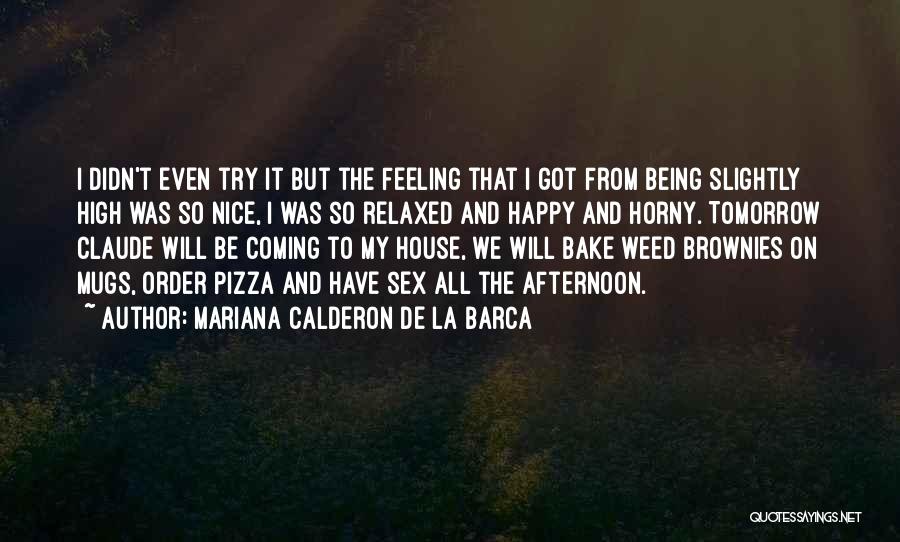 Calderon Quotes By Mariana Calderon De La Barca