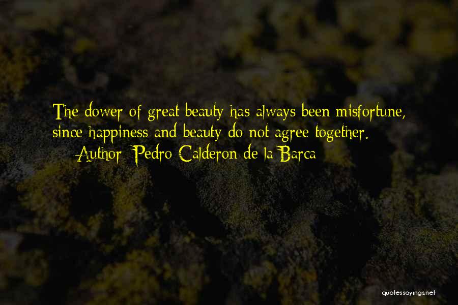 Calderon Quotes By Pedro Calderon De La Barca