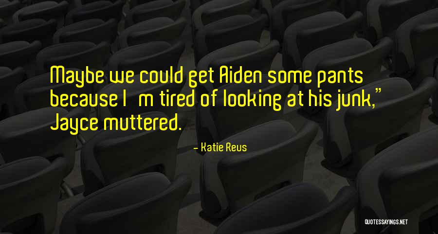 Caldesi Quotes By Katie Reus Caldesi Quotes By Katie Reus