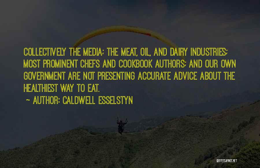 Caldwell Esselstyn Quotes 1554257