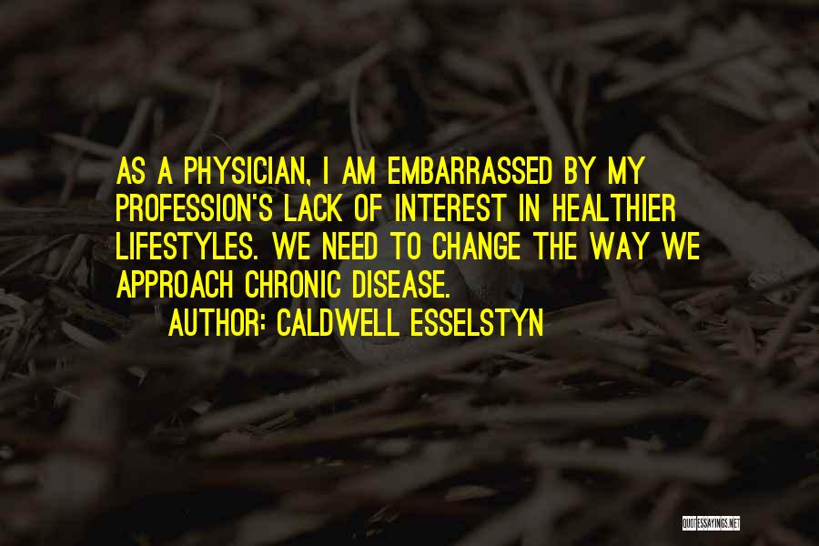 Caldwell Esselstyn Quotes 2013509