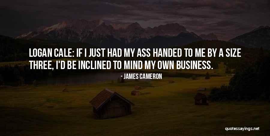 Cale Quotes By James Cameron Cale Quotes By James Cameron