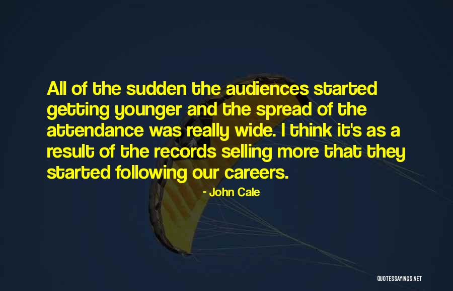 Cale Quotes By John Cale Cale Quotes By John Cale