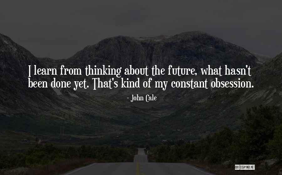 Cale Quotes By John Cale Cale Quotes By John Cale