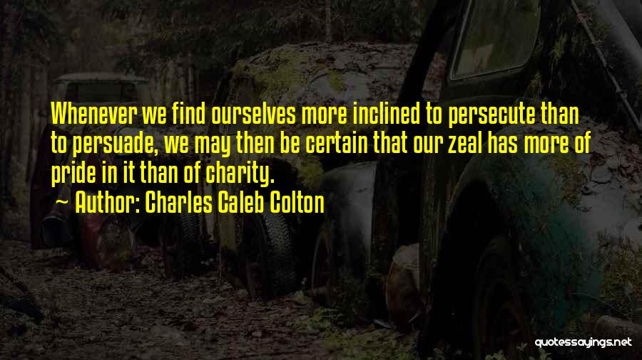 Caleb Colton Quotes By Charles Caleb Colton