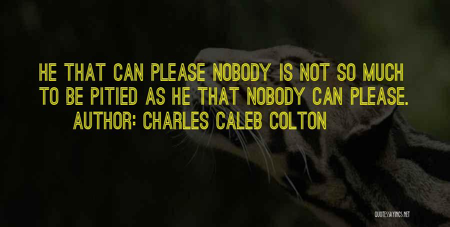 Caleb Colton Quotes By Charles Caleb Colton