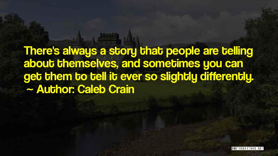 Caleb Crain Quotes 838152