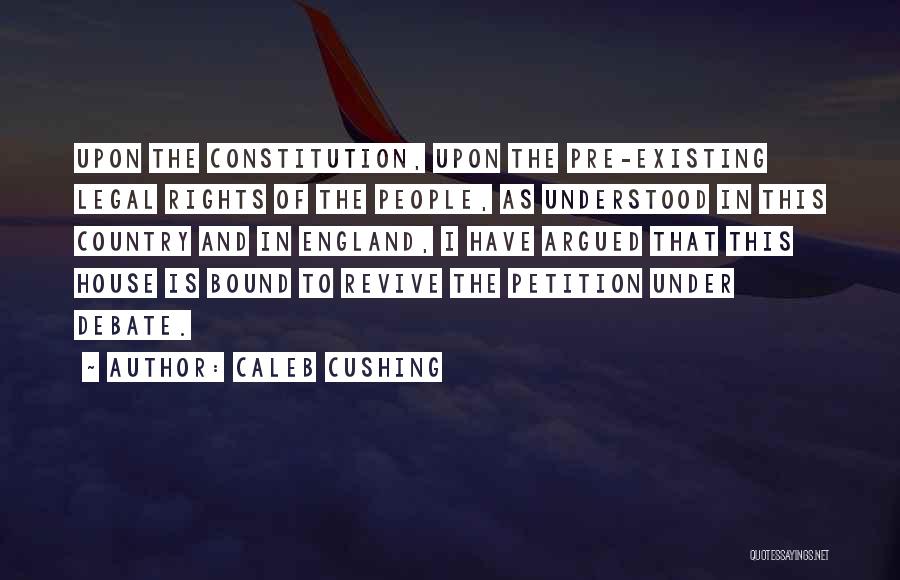 Caleb Cushing Quotes 1191654