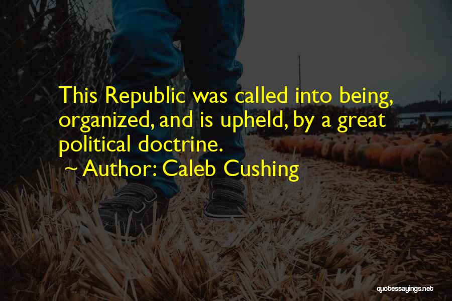 Caleb Cushing Quotes 967517