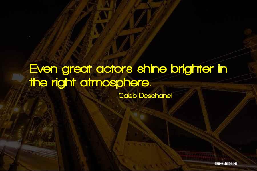 Caleb Deschanel Quotes 131172 Caleb Deschanel Quotes 131172