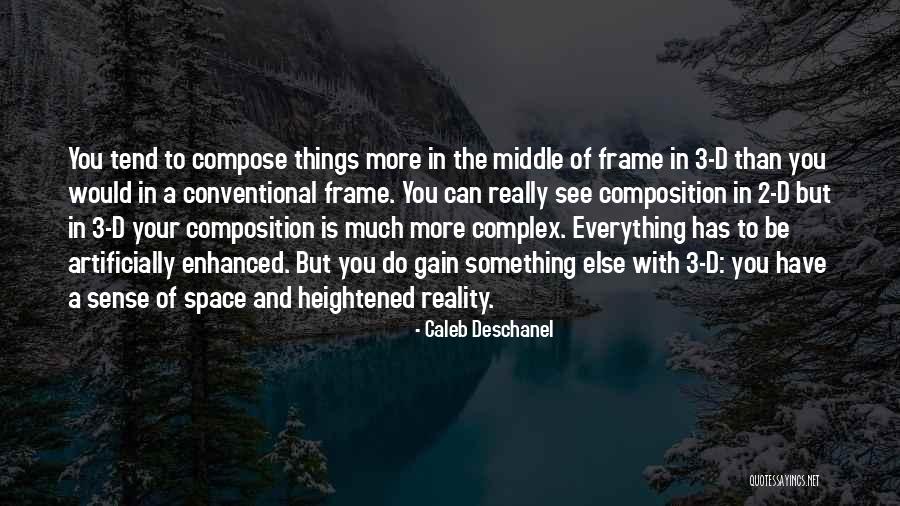 Caleb Deschanel Quotes 377097 Caleb Deschanel Quotes 377097