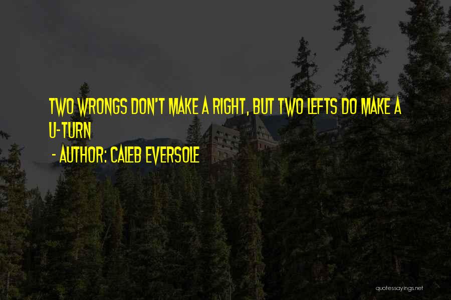 Caleb Eversole Quotes 1113246