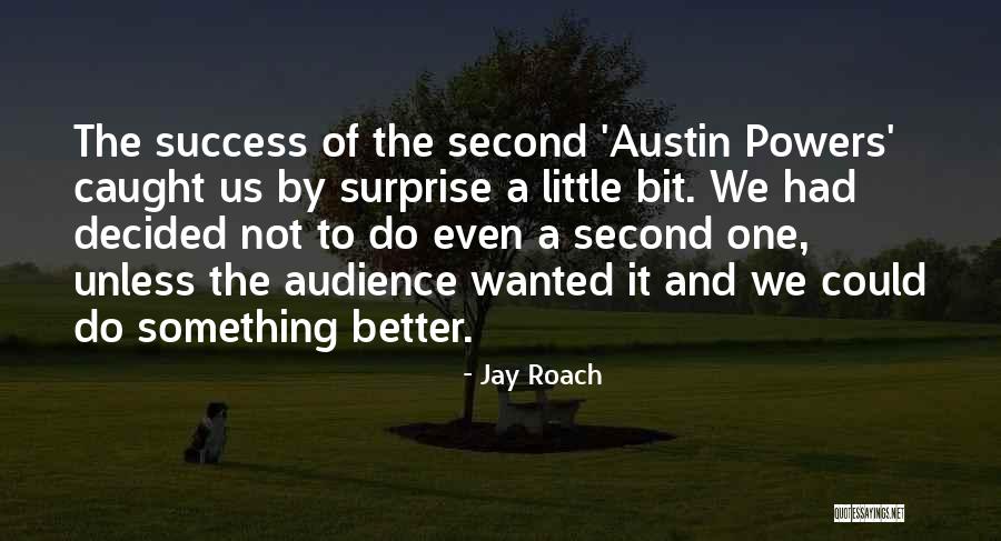 Caleb Hyles Quotes By Jay Roach Caleb Hyles Quotes By Jay Roach