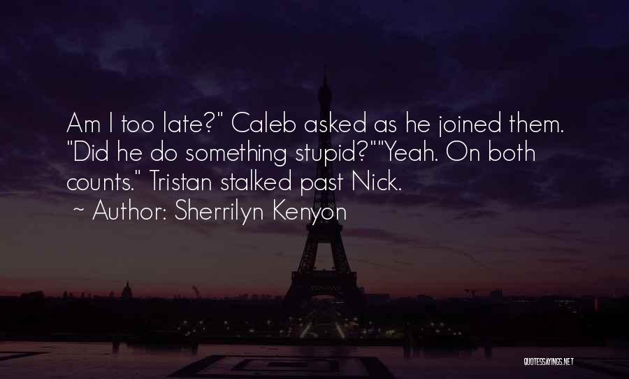 Caleb Malphas Quotes By Sherrilyn Kenyon