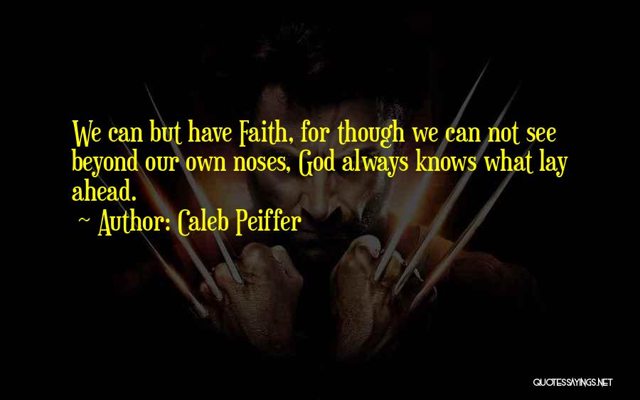 Caleb Peiffer Quotes 618676