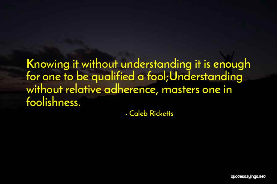 Caleb Ricketts Quotes 1124243