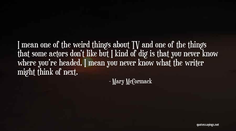 Calebs Mulch Quotes By Mary McCormack Calebs Mulch Quotes By Mary McCormack