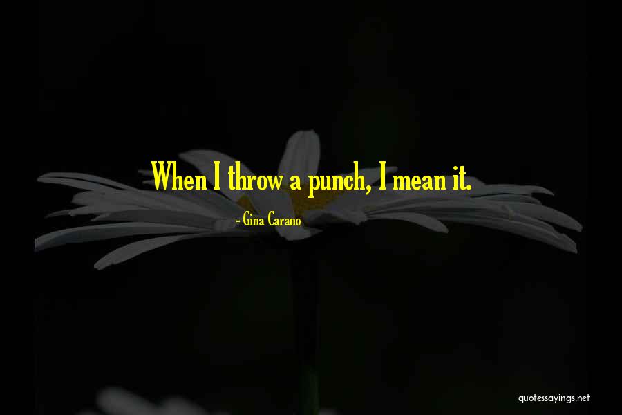 Calebs Quotes By Gina Carano Calebs Quotes By Gina Carano