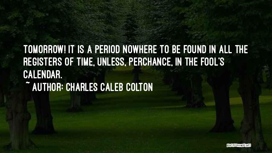 Calendars Quotes By Charles Caleb Colton