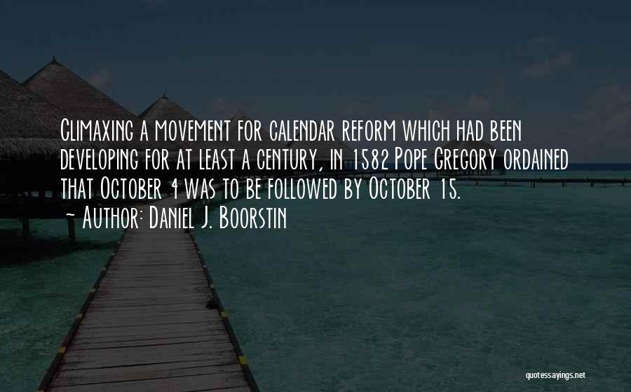 Calendars Quotes By Daniel J. Boorstin