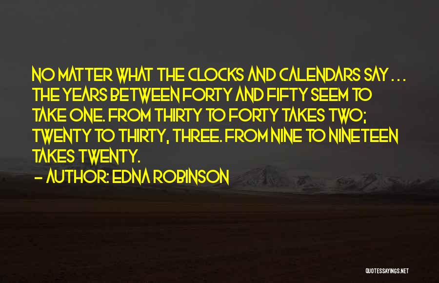 Calendars Quotes By Edna Robinson