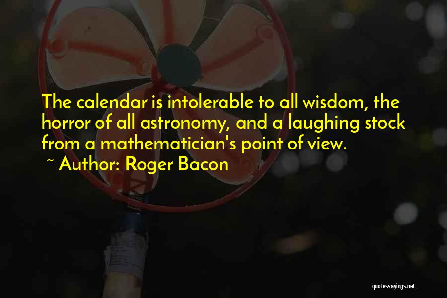 Calendars Quotes By Roger Bacon