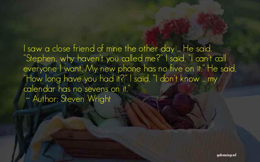 Calendars Quotes By Steven Wright