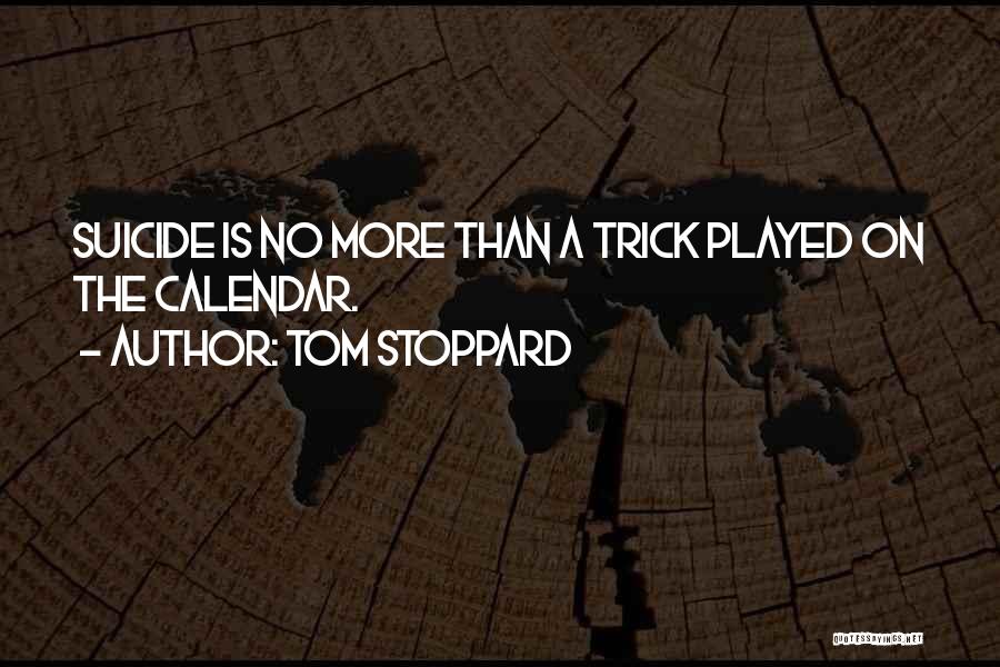 Calendars Quotes By Tom Stoppard