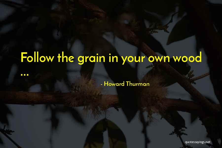 Calenturas Y Quotes By Howard Thurman Calenturas Y Quotes By Howard Thurman