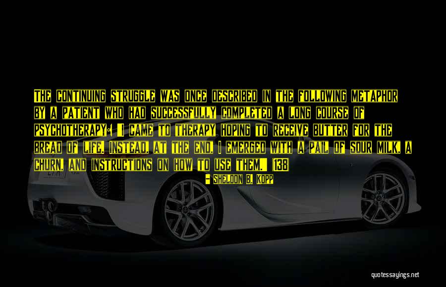 Caleo Fan Quotes By Sheldon B. Kopp Caleo Fan Quotes By Sheldon B. Kopp