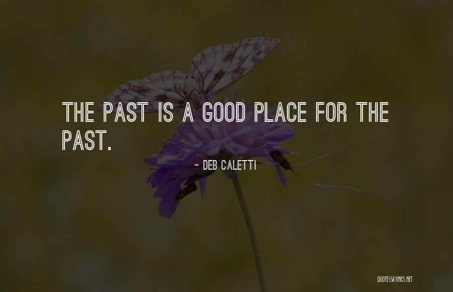 Caletti Quotes By Deb Caletti Caletti Quotes By Deb Caletti