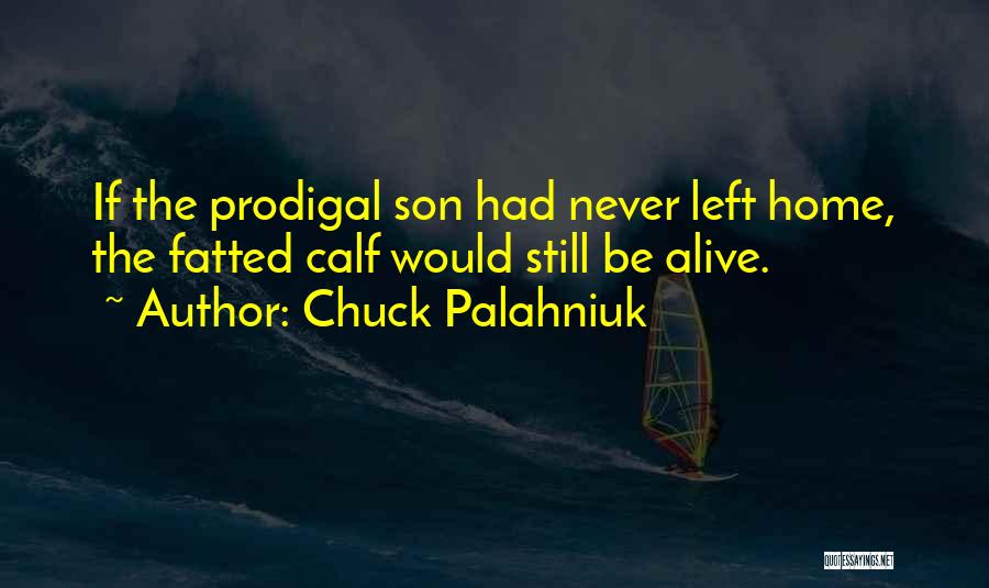 Calf Quotes By Chuck Palahniuk