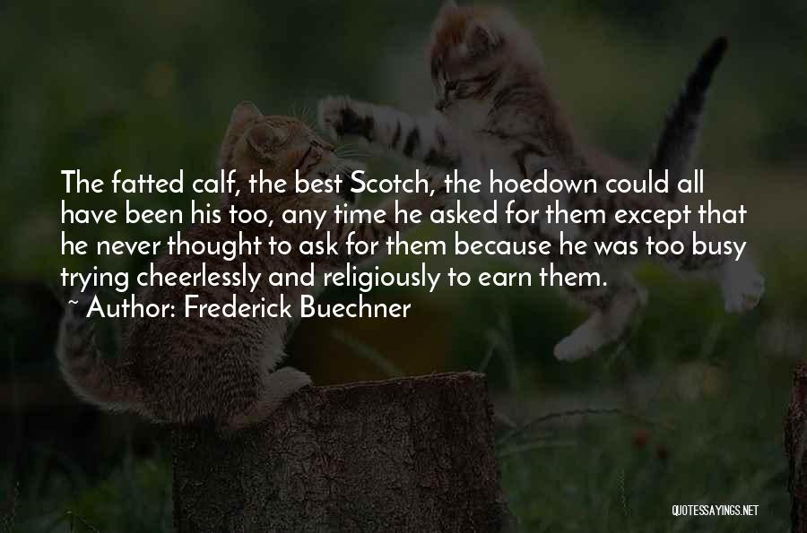 Calf Quotes By Frederick Buechner