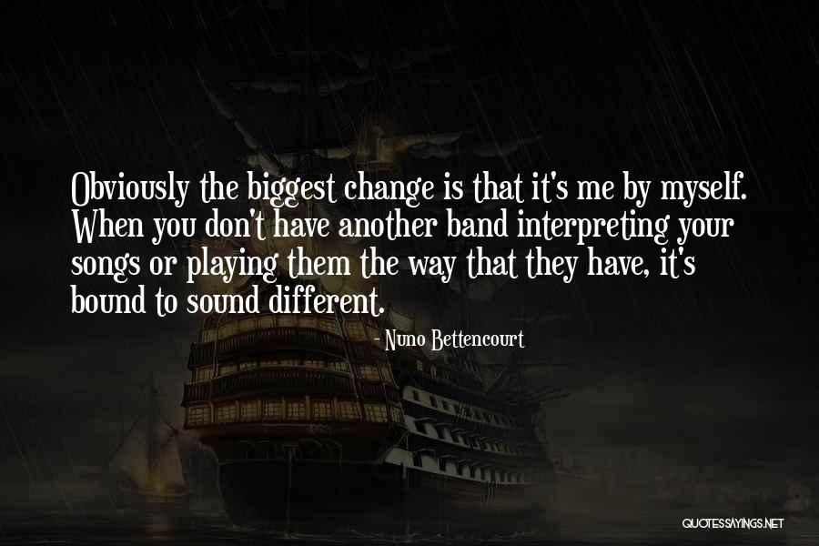 Calfasoft Quotes By Nuno Bettencourt Calfasoft Quotes By Nuno Bettencourt