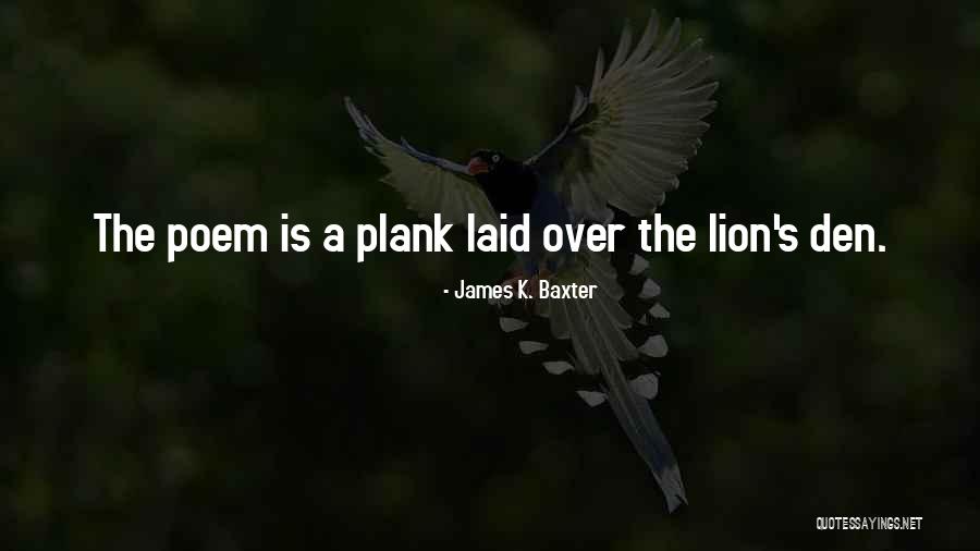 Calfee Tandems Quotes By James K. Baxter Calfee Tandems Quotes By James K. Baxter