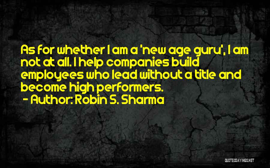 Calgary Mayor Quotes By Robin S. Sharma